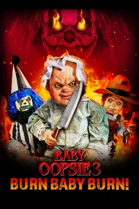Poster to the movie "Baby Oopsie 3: Burn Baby Burn" #198054