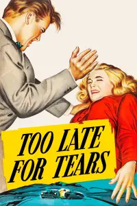 Poster to the movie "Too Late for Tears" #995154