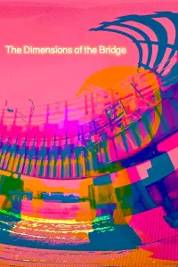 Poster to the movie "The Dimensions of a Bridge" #731394