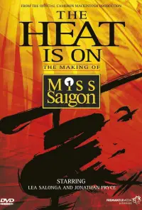 Poster to the movie "The Heat Is On: The Making of Miss Saigon" #973497