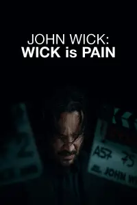 Poster to the movie "Wick Is Pain" #943265