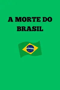 Poster to the movie "A Morte do Brasil" #576065