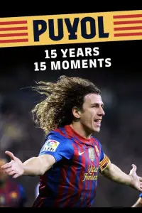 Poster to the movie "Puyol: 15 years, 15 moments" #1196542