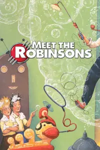 Poster to the movie "Meet the Robinsons" #930448