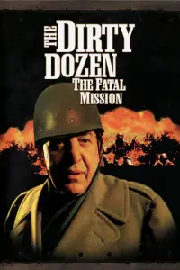 Poster to the movie "The Dirty Dozen: The Fatal Mission" #1142597