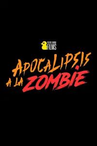 Poster to the movie "¡Apocalipsis a la Zombie!" #940186