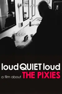 Poster to the movie "loudQUIETloud: A Film About the Pixies" #1204567