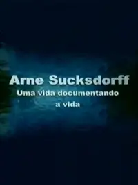 Poster to the movie "Arne Sucksdorff: Uma Vida Documentando a Vida" #1155439
