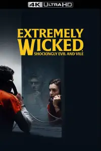 Poster to the movie "Extremely Wicked, Shockingly Evil and Vile" #980913