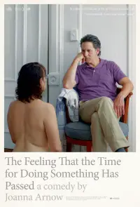 Poster to the movie "The Feeling That the Time for Doing Something Has Passed" #1130224