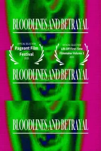 Poster to the movie "Bloodlines and Betrayal" #792065