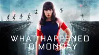 Backdrop to the movie "What Happened to Monday" #963256