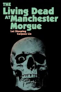 Poster to the movie "The Living Dead at Manchester Morgue" #1036769