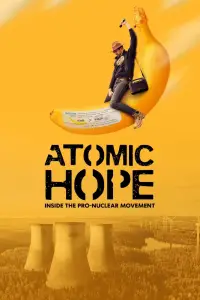 Poster to the movie "Atomic Hope: Inside the Pro-Nuclear Movement" #988082