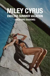 Poster to the movie "Miley Cyrus - Endless Summer Vacation (Backyard Sessions)" #956240