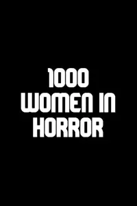 Poster to the movie "1000 Women in Horror" #828491