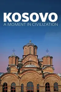 Poster to the movie "Kosovo: A Moment in Civilization" #772395