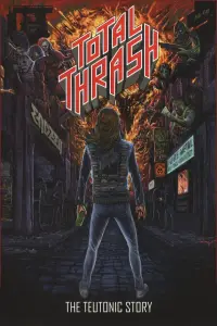 Poster to the movie "Total Thrash - The Teutonic Story" #1142195