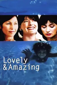 Poster to the movie "Lovely & Amazing" #1081405
