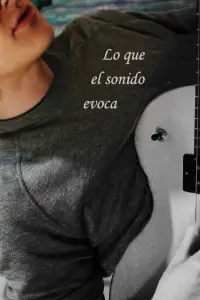 Poster to the movie "Lo que el sonido evoca" #1152039