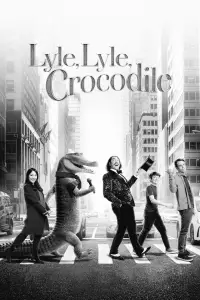 Poster to the movie "Lyle, Lyle, Crocodile" #740435