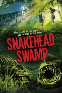 Poster to the movie "Snakehead Swamp" #1015841