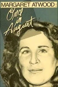 Poster to the movie "Margaret Atwood: Once in August" #1202432