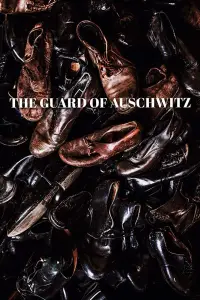 Poster to the movie "The Guard of Auschwitz" #939614