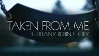 Backdrop to the movie "Taken from Me: The Tiffany Rubin Story" #962011