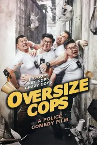 Poster to the movie "Oversize Cops" #964230