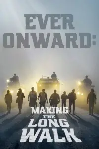 Poster to the movie "Ever Onward: Making The Long Walk" #1064534