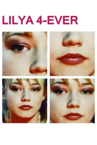 Poster to the movie "Lilya 4-ever" #971167
