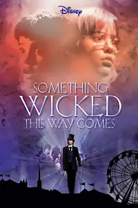 Poster to the movie "Something Wicked This Way Comes" #937191