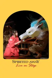 Poster to the movie "Spirited Away: Live on Stage" #1039250