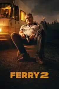 Poster to the movie "Ferry 2" #972741