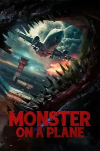 Poster to the movie "Monster on a Plane" #682789