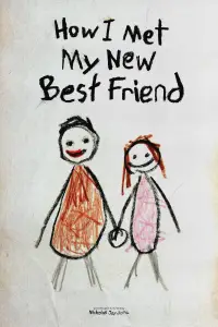Poster to the movie "How I Met My New Best Friend" #1007497