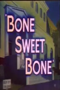 Poster to the movie "Bone Sweet Bone" #997062
