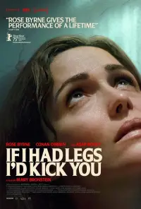Poster to the movie "If I Had Legs I’d Kick You" #1005145
