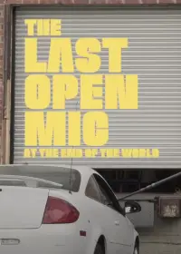 Poster to the movie "The Last Open Mic At The End of the World" #895198
