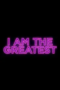 Poster to the movie "I Am the Greatest" #635649