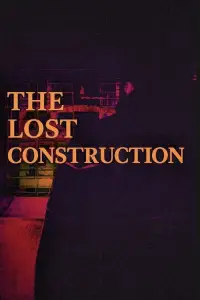 Poster to the movie "The Lost Construction" #1155255