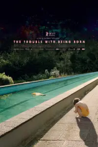 Poster to the movie "The Trouble with Being Born" #998446