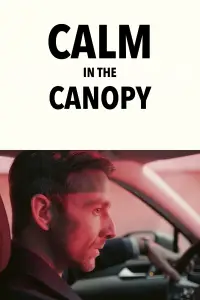Poster to the movie "Calm in the Canopy" #1069319