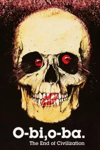 Poster to the movie "O-Bi, O-Ba: The End of Civilization" #1136046