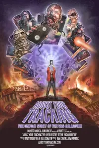 Poster to the movie "Adjust Your Tracking: The Untold Story of the VHS Collector" #970880