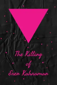 Poster to the movie "The Killing of Eren Kahraman" #199847