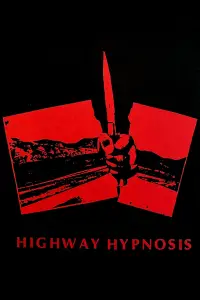 Poster to the movie "Highway Hypnosis" #1034769