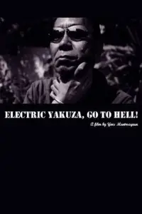 Poster to the movie "Electric Yakuza, Go to Hell!" #1203666