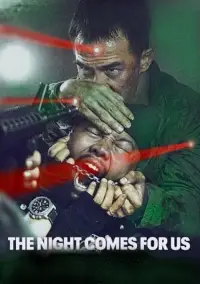 Poster to the movie "The Night Comes for Us" #952024
